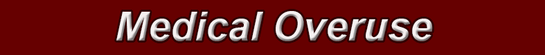Medical Overuse